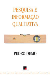 Pesquisa e informação qualitativa Pedro Demo Author