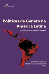 Políticas de gênero na América Latina: Aproximações, Diálogos e Desafios - Ana Paula Vosne Martins