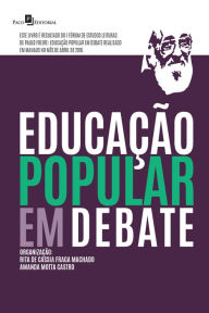 EducaÃ§Ã£o Popular em Debate Rita Cassia Fraga de Machado Author