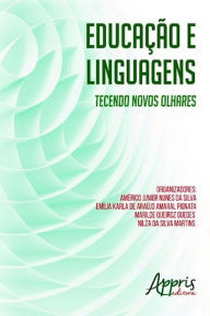 Educação e linguagens: tecendo novos olhares Américo Junior Nunes da Silva Author