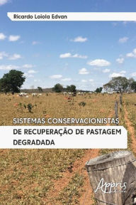 Sistemas Conservacionistas de Recuperação de Pastagem Degradada Ricardo Loiola Edvan Author