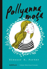 Pollyanna moça (Portuguese Edition)