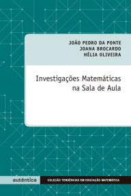 InvestigaÃ§Ãµes matemÃ¡ticas na sala de aula HÃ©lia Oliveira Author