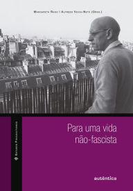 Para uma vida não-fascista Alfredo Veiga-Neto Author
