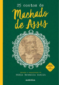 25 contos de Machado de Assis Joaquim Maria Machado de Assis Author