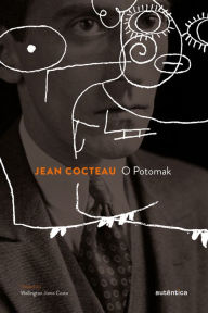 O Potomak: precedido de Prospecto 1916 - Jean Cocteau