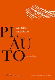 AnfitriÃ£o: EdiÃ§Ã£o BilÃ­ngue (Latim-PortuguÃªs) Plauto Author