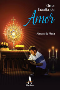 Uma escrita de amor Marcus de Maria Author