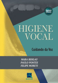 Higiene vocal: Cuidando da voz - Mara Behlau