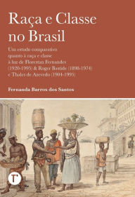 RaÃ§a e classe no Brasil Fernanda Barros dos Santos Author