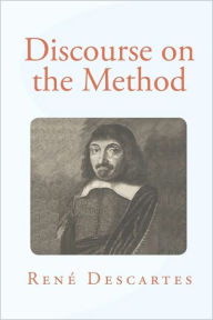 Discourse On The Method RenÃ© Descartes Author
