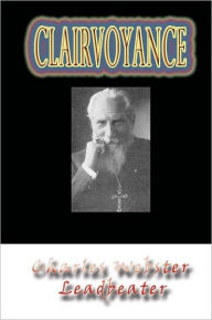 Clairvoyance - Charles Webster Leadbeater