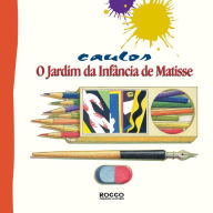O jardim da infÃ¢ncia de Matisse Caulos Author