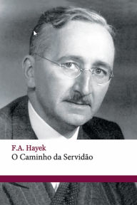 9788562816710 - F.A. Hayek: O caminho da servidão - Livro