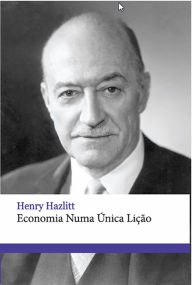 9788562816727 - Henry Hazlitt: Economia numa única lição - Livro