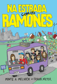 Na estrada com os Ramones Monte A. Melnick Author