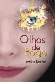 Olhos de fogo Milla Rocha Author