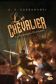 Le Chevalier e a Exposição Universal A.Z. Cordenonsi Author