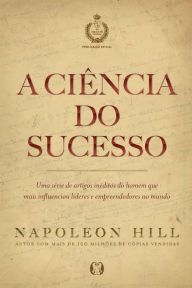 A Ciência do Sucesso Napoleon Hill Author