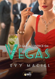 O que acontece em Vegas fica em Vegas - Evy Maciel