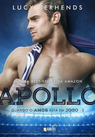 Apollo: Quando o amor está em jogo - Lucy Berhends