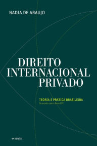 Direito Internacional Privado: Teoria e Prática Brasileira (Portuguese Edition)