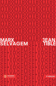 Marx selvagem Jean Tible Author