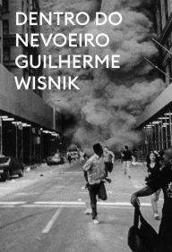 Dentro do nevoeiro Guilherme Wisnik Author