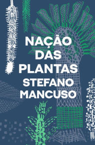 NaÃ§Ã£o das plantas Stefano Mancuso Author
