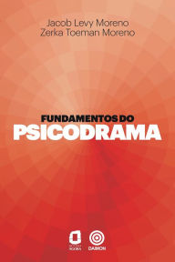 Fundamentos do psicodrama - Jacob Levy Moreno