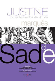 Justine: ou os tormentos da virtude Marquês de Sade Author