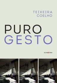 Puro gesto Teixeira Coelho Author