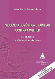 Violência Doméstica e Familiar contra a Mulher - Pedro Rui da Fontoura Porto