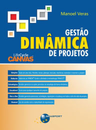 Gestão Dinâmica de Projetos: LifeCycleCanvas® Manoel Veras Sousa de Neto Author