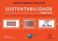 Sustentabilidade: gestão estratégica na prática - Christina Barbosa