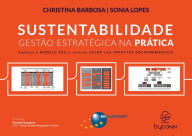 Sustentabilidade: gestão estratégica na prática Christina Barbosa Author
