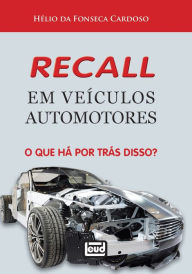 Recall em Veículos Automotores - Hélio da Fonseca Cardoso