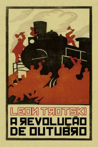 A revolução de outubro Leon Trótski Author
