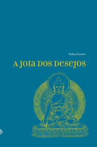 A joia dos desejos Padma Samten Author