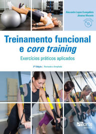 Treinamento funcional e Core Training: Exercícios práticos aplicados Alexandre Lopes Evangelista Author