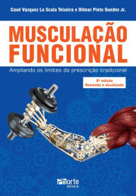 Musculação funcional: ampliando os limites da prescrição tradicional - Cauê Vazquez Scala La Teixeira