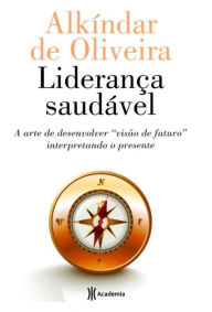 Liderança Saudável Alkíndar de Oliveira Author