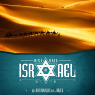 História de Israel - volume 1 (Guia do professor): Dos Patriarcas aos Juízes - André de Souza Lima