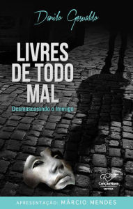 Livres de Todo O Mal: Desmascarando o Inimigo Danilo Gesualdo Author