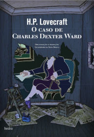 O caso de Charles Dexter Ward - H. P. Lovecraft