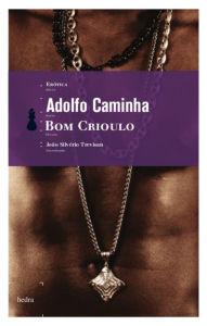Bom crioulo Adolfo Caminha Author