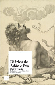 Diarios de Adao e Eva: e Outras Satiras Biblicas - Mark Twain