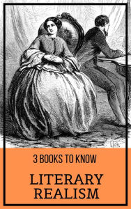 3 books to know: Literary Realism Gustave Flaubert Author