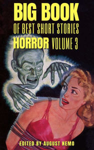 Big Book of Best Short Stories: Specials - Horror Volume III Bram Stoker Author