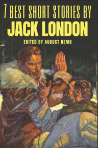 7 best short stories by Jack London - Jack London
